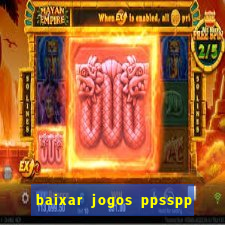 baixar jogos ppsspp para android